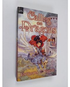 Kirjailijan Patricia C. Wrede käytetty kirja Calling on dragons