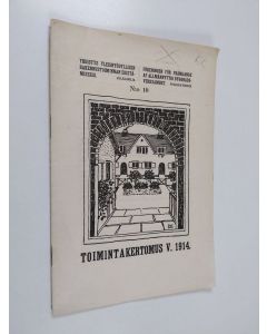 käytetty teos Yhdistyksen yleishyödyllisen rakennustoiminnan edistämiseksi toimintakertomus vuodelta 1914