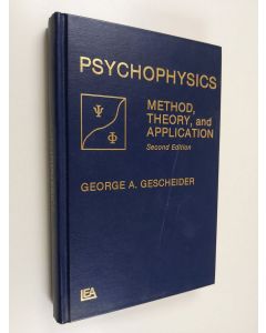 Kirjailijan George A. Gescheider käytetty kirja Psychophysics : method, theory, and application