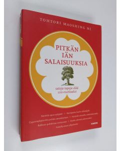 Kirjailijan Maoshing Ni käytetty kirja Pitkän iän salaisuuksia : satoja tapoja elää satavuotiaaksi