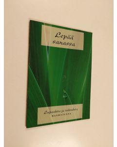 käytetty teos Lepää sanassa : Lupauksia ja rukouksia raamatusta