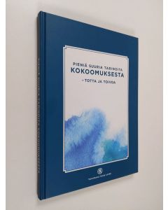 Tekijän Sonja Lende käytetty kirja Pieniä suuria tarinoita Kokoomuksesta : totta ja toivoa