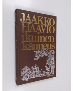 Kirjailijan Jaakko Haavio käytetty kirja Ikuinen kauneus
