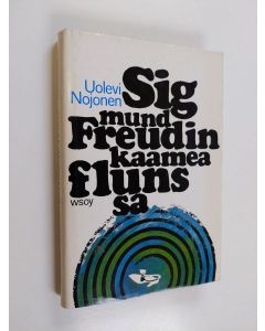 Kirjailijan Uolevi Nojonen käytetty kirja Sigmund Freudin kaamea flunssa