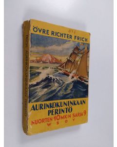 Kirjailijan Övre Richter Frich käytetty kirja Aurinkokuninkaan perintö