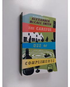 Kirjailijan Alexander McCall Smith käytetty kirja The careful use of compliments