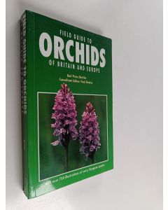 Kirjailijan Karl Peter Buttler käytetty kirja Field guide to orchids of Britain and Europe : the species and subspecies growing wild in Europe, the Near East and North Africa