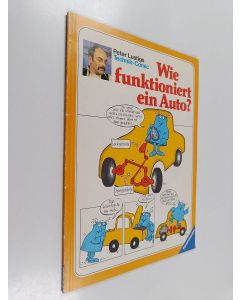 Kirjailijan Peter Lustig & Tobias Knipsel käytetty kirja Wie funktioniert ein Auto?