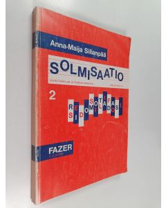 Kirjailijan Anna-Maija Sillanpää käytetty kirja Solmisaatio : säveltapailun ja teorian oppikirja 2 - Peruskurssi 2/3