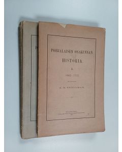 Kirjailijan A. H. Snellman käytetty kirja Pohjalaisen osakunnan historia 1-2 : 1640-1713 ; 1721-1827