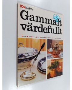 käytetty kirja Gammalt värdefullt : koppar, tenn, mässing, silver, datering, porslin, klockor, stolar, gamla träföremål