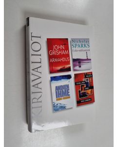 Kirjailijan John Grisham & Nicholas Sparks ym. käytetty kirja Kirjavaliot : Armahdus ; Usko rakkauteen ; Andien ihme ; Melkein täydellinen rikos