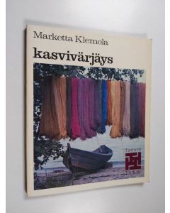 Kirjailijan Marketta Klemola käytetty kirja Kasvivärjäys