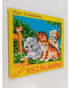 Kirjailijan E. A. Ero käytetty teos Eläinystävämme : kuva- ja katselukirja