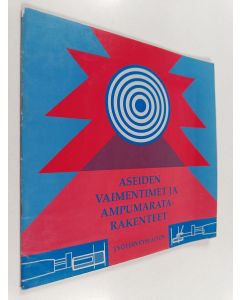 Kirjailijan Ilkka Kyttälä käytetty teos Aseiden vaimentimet ja ampumaratarakenteet