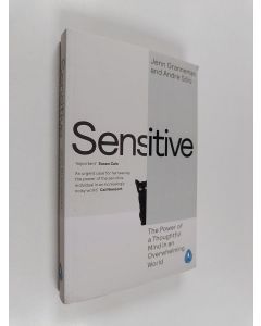 Kirjailijan Jenn Granneman & Andre Sólo käytetty kirja Sensitive - The Power of a Thoughtful Mind in an Overwhelming World