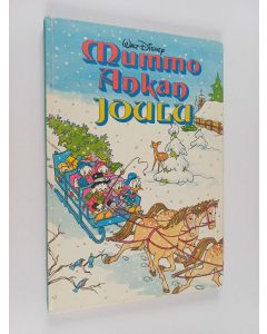 Kirjailijan Walt Disney käytetty kirja Mummo Ankan joulu : Disneyn satulukemisto