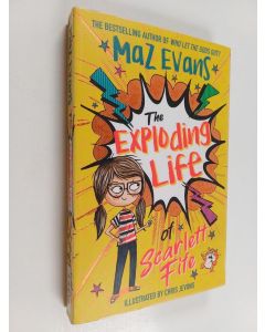 Kirjailijan Maz Evans käytetty kirja The exploding life of Scarlett Fife