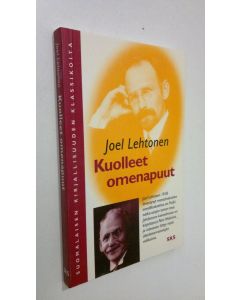 Kirjailijan Joel Lehtonen käytetty kirja Kuolleet omenapuut (ERINOMAINEN)