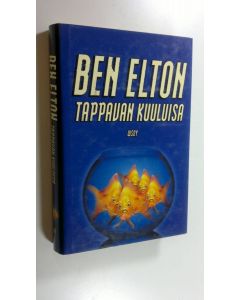 Kirjailijan Ben Elton käytetty kirja Tappavan kuuluisa (ERINOMAINEN)