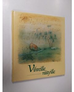 Tekijän Kaarina Kaila  käytetty kirja Vihreille niityille