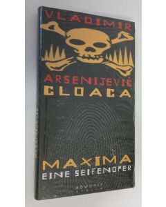 Kirjailijan Vladimir Arsenijevic käytetty kirja Cloaca Maxima : eine Seifenoper (UUSI)