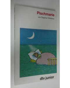 Kirjailijan Dagmar Chidolue käytetty kirja Pischmarie (ERINOMAINEN)