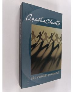 Kirjailijan Agatha Christie käytetty kirja Eikä yksikään pelastunut