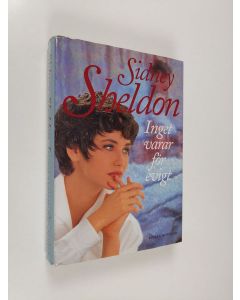 Kirjailijan Sidney Sheldon käytetty kirja Inget varar för evigt