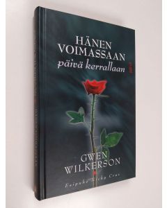 Kirjailijan Gwen Wilkerson käytetty kirja Hänen voimassaan päivä kerrallaan