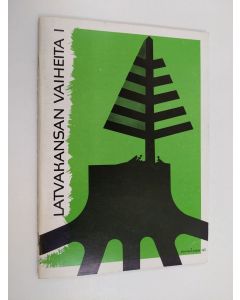 käytetty teos Latvakansan vaiheita 1 : Kuustenlatva-seura r.y. 1975-85