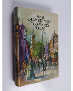 Kirjailijan E. M. Almedingen käytetty kirja Too early lilac