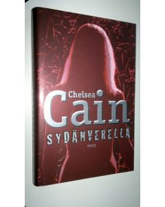 Kirjailijan Chelsea Cain uusi kirja Sydänverellä