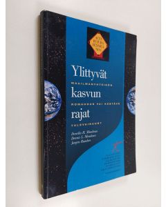 Kirjailijan Timo Paukku & Jörgen Randers ym. käytetty kirja Ylittyvät kasvun rajat - maailmanyhteisön romahdus vai kestävä tulevaisuus?