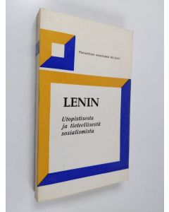 Kirjailijan V. I. Lenin käytetty kirja Utopistisesta ja tieteellisestä sosialismista : kokoelma