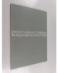 Kirjailijan Kyösti Varis käytetty kirja Kyösti Variksen työkirja = Workbook of Kyösti Varis : Liikemerkkejä, tunnuksia, yritysgrafiikkaa, julisteita = Logotypes, signs, graphic programs, posters