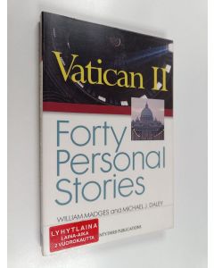 Kirjailijan Michael J. Daley käytetty kirja Vatican II : forty personal stories