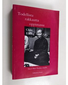 Kirjailijan Ngoc Phuong Cao käytetty kirja Todellista rakkautta oppimassa : kokemuksiani yhteiskunnallisen muutoksen toteuttamisesta Vietnamissa