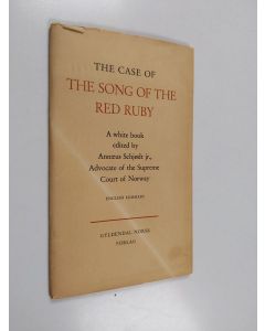 Kirjailijan Annaeus Schjødt käytetty kirja The Case of The Song of the Red Ruby - A White Book