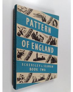 Kirjailijan Charles Ewart Eckersley käytetty kirja The pattern of England Book two
