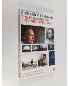 Kirjailijan Richard P. Feynman käytetty kirja The pleasure of finding things out : the best short works of Richard P. Feynman
