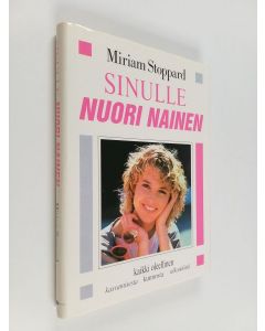 Kirjailijan Miriam Stoppard käytetty kirja Sinulle nuori nainen