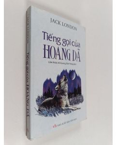 Kirjailijan Jack London käytetty kirja Tiếng gọi của hoang dã
