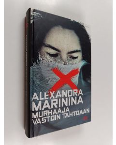 Kirjailijan Alexandra Marinina käytetty kirja Murhaaja vastoin tahtoaan