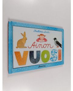 Kirjailijan Kristiina Louhi käytetty kirja Ainon vuosi