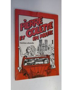 Tekijän Nicole Marie ym. Andersen  käytetty kirja Pierre et Colette en route 1