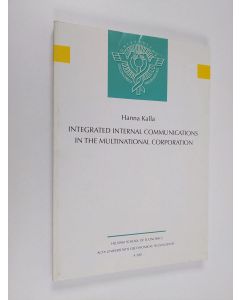 Kirjailijan Hanna Kalla käytetty kirja Integrated Internal Communications in the Multinational Corporation