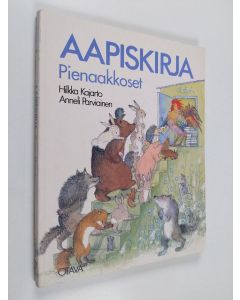 Kirjailijan Hilkka Kajarto & Anneli Parviainen ym. käytetty kirja Aapiskirja - Pienaakkoset