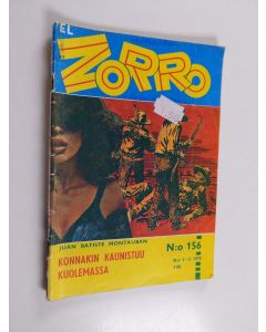 Kirjailijan Juan Batiste Montauban käytetty teos El Zorro nro 156 1-2/1972 : Konnakin kaunistuu kuolemassa