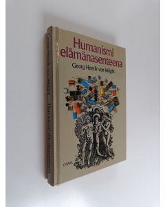 Kirjailijan Georg Henrik von Wright käytetty kirja Humanismi elämänasenteena